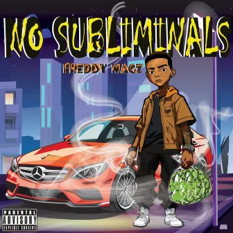 No Subliminalz by Freddy Magz