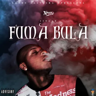 Fuma Bula by DJ Xandy Oliveira