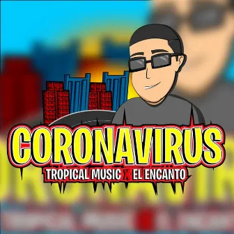 Coronavirus by El Encanto