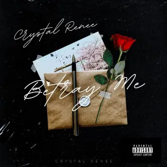 Betray Me by Crystal Renee