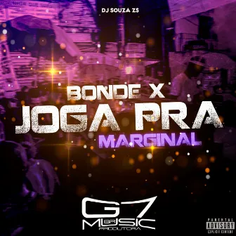 Bonde X Joga pra Marginal by DJ SOUZA ZS