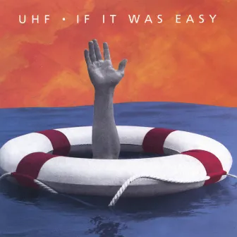 If It Was Easy by UHF