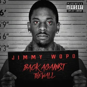 Back Against the Wall by Jimmy Wopo