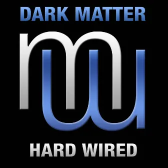 Hard Wired by Dark Matter