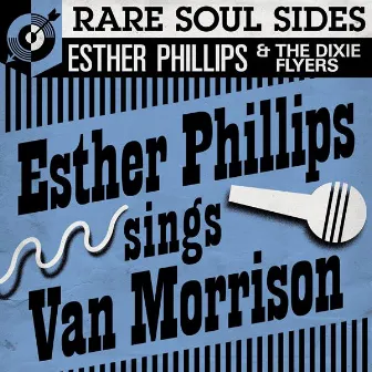 Esther Phillips sings Van Morrison by The Dixie Flyers