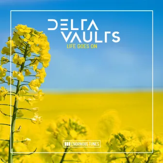 Life Goes On by Delta Vaults