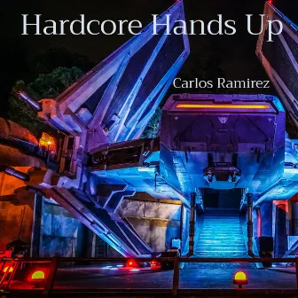 Hardcore Hands Up by Carlos Ramírez