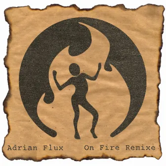 On Fire Remixe by Adrian Flux