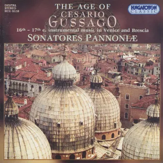 Italian Instrumental Music Of The 16th And 17th Century In Venice And Brescia by Sonatores Pannoniae