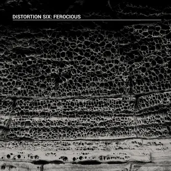 Ferocious by Distortion Six