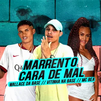 Marrento Cara de Mal by Wallace da Base