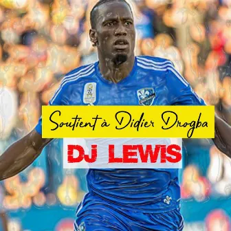 Soutient à Didier Drogba by Dj Lewis