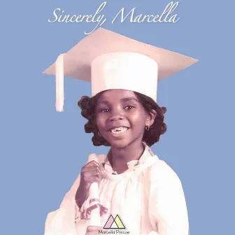 Sincerely, Marcella by Marcella Precise