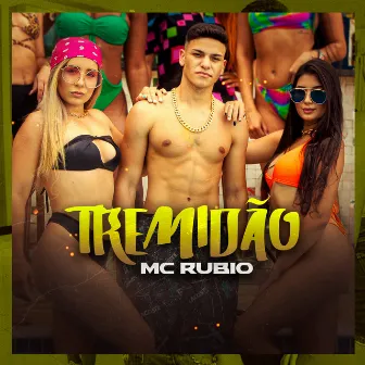 Tremidão by Mc Rubio