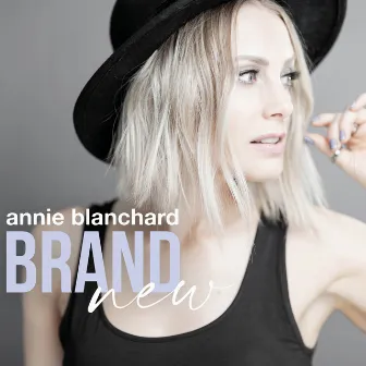 Brand New by Annie Blanchard