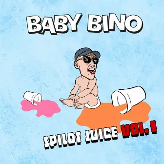 Mixtape: Spildt Juice Vol. 1 by Bby