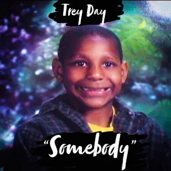 Somebody by Trey Day