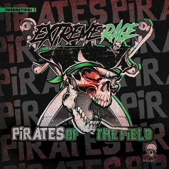 Pirates Of The Field by Extreme Rage