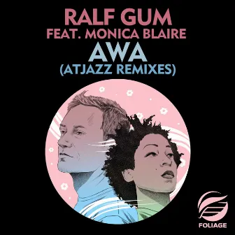 AWA (Atjazz Remixes) by Monica Blaire