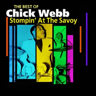 Stompin' At The Savoy (The Best Of) by Chick Webb