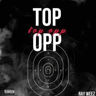 Top Opp by Ray Weez