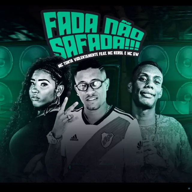 Fada Não Safada (feat. Mc Kerol & Mc Gw)