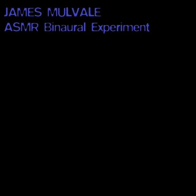 Asmr Binaural Experiment