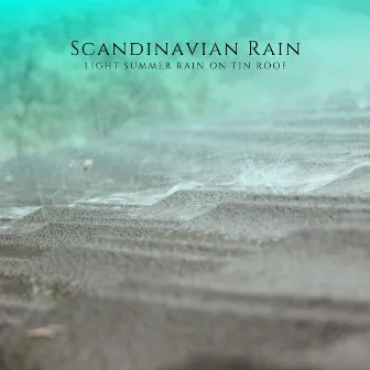 Light Summer Rain On Tin Roof by Scandinavian Rain