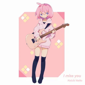 I miss you by Kaichi Naito