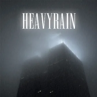 heavyRain by hitokioko