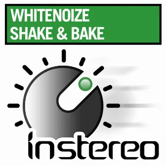 Shake & Bake by WhiteNoize