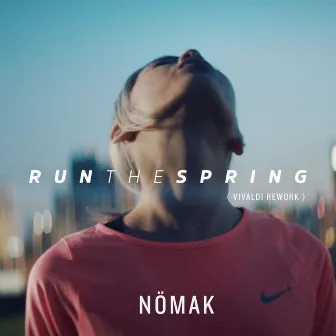 Run the Spring (Vivaldi Rework) by Nömak