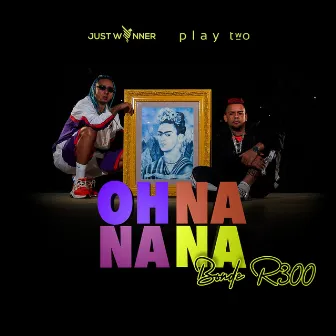 Oh Nanana by Bonde R300