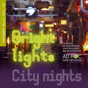 Bright Lights... City Nights by Ad Hoc Wind Orchestra