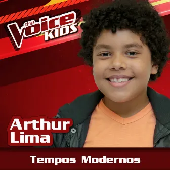 Tempos Modernos (Ao Vivo / The Voice Brasil Kids 2017) by Arthur Lima