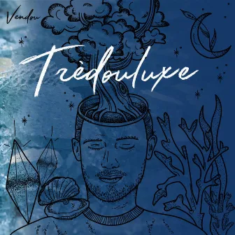 Trèdouluxe by Vendou