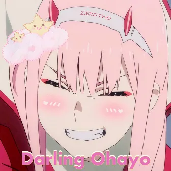 Darling Ohayo by Zero Two