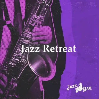 Jazz Retreat by Jazz Bar