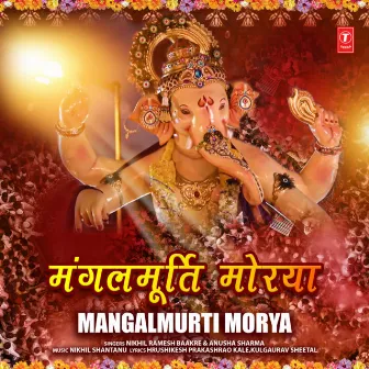 Mangalmurti Morya by Nikhil Ramesh Baakre