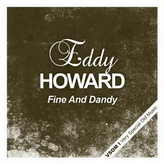 Fine and Dandy by Eddy Howard