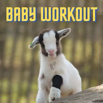 Baby Workout by Riffin' Griffin