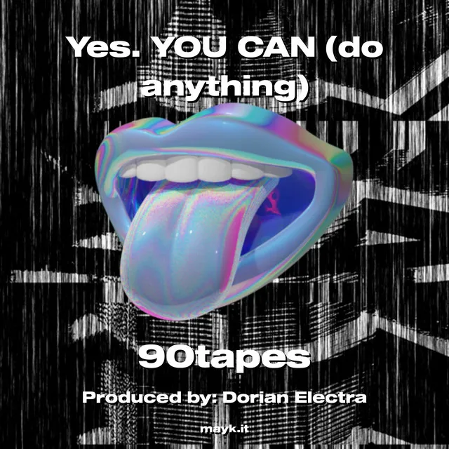 Yes. YOU CAN (do anything)