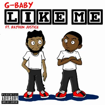 Like Me (feat. Rayven Justice) by Gbaby