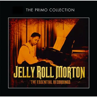 The Essential Recordings by Jelly Roll Morton