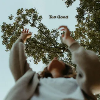 Too Good by CARISSA M.