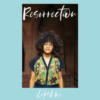 Resurrection by Lakshmi