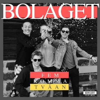 Fem Komma Tvåan by Bolaget