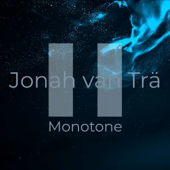 Monotone by Jonah van Trä