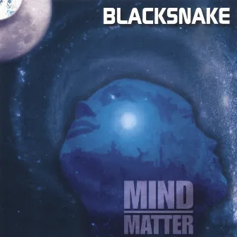 Mind Over Matter by Blacksnake