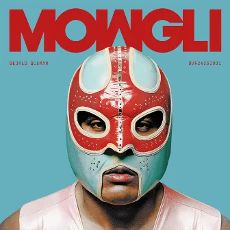 Dejalo Quemar by Mowgli